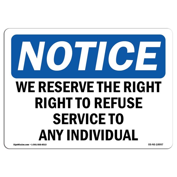 Signmission Sign, 7" H, Rigid Plastic, We Reserve Right To Refuse Service To Sign, Landscape, L-18997 OS-NS-P-710-L-18997 - main